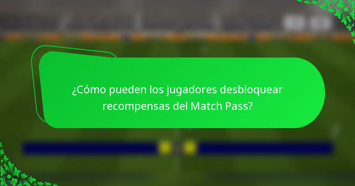 ¿Cómo pueden los jugadores desbloquear recompensas del Match Pass?
